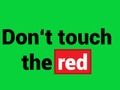 Permainan Jangan sentuh The Red  talian