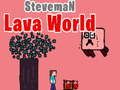 Permainan Steveman Lava World talian
