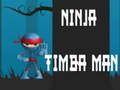 Permainan Ninja Timba Man talian