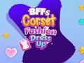 Permainan Berdandan Fesyen Korset BFFs  talian