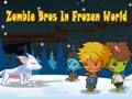 Permainan Zombie Bros Di Dunia Beku  talian