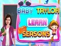 Permainan Baby Taylor Belajar Musim talian