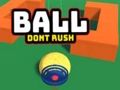 Permainan Bola Jangan Tergesa-gesa  talian
