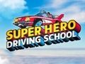 Permainan Sekolah Memandu Super Hero  talian