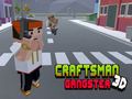 Permainan Gangster 3D CraftsMan  talian