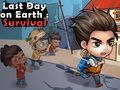 Permainan Hari Terakhir Di Bumi Survival  talian