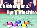 Permainan Chazkenger & Ryugunoshiro talian