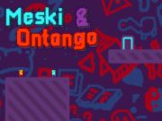 Permainan Meski & Ontango talian