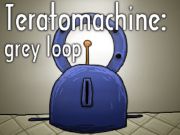 Permainan Teratomachine: Grey Loop  talian
