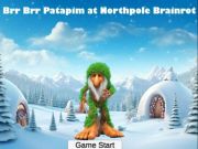 Permainan BRR BRR PATAPIM di Northpole Brainrot talian