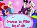Permainan Princess Vs. Villains Tug-of-war talian