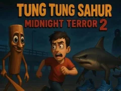 Permainan Tung Tung Sahur Midnight Terror 2 talian