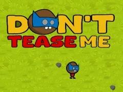 Permainan Dont Tease Me talian