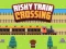 Permainan Risky Train Crossing talian