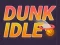 Permainan Dunk Idle talian