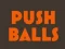 Permainan Push balls talian