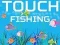 Permainan Touch Fishing talian