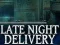 Permainan Late Night Delivery talian