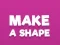 Permainan Make A Shape talian