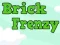 Permainan Brick Frenzy talian