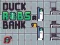 Permainan Duck Robs a Bank talian