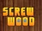 Permainan Wood Screw talian