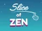 Permainan Slice of Zen talian