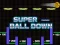 Permainan Super Ball Down talian