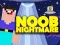 Permainan Noob Nightmare Arcade talian