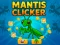 Permainan Mantis Clicker talian