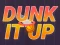 Permainan Dunk It Up talian