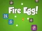 Permainan Fire Egg! talian