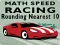 Permainan Math Speed Racing Rounding 10 talian