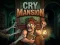 Permainan Cry Mansion talian