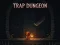 Permainan Trap Dungeon talian