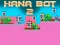 Permainan Hana Bot 2 talian