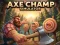 Permainan Axe Champ Simulator talian