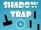 Permainan Shadow Trap talian