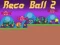 Permainan Reco Ball 2 talian