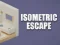 Permainan Isometric Escape talian
