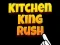 Permainan Kitchen King Rush talian