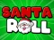 Permainan Santa Roll talian