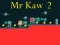 Permainan Mr Kaw 2 talian