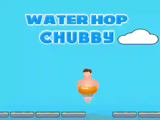 Permainan Water Hop Chubby talian