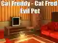 Permainan Cat Freddy - Cat Fred Evil Pet talian