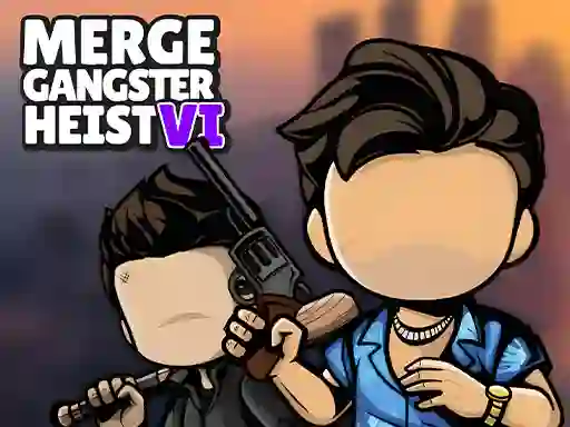 Permainan Merge Gangster Heist VI talian