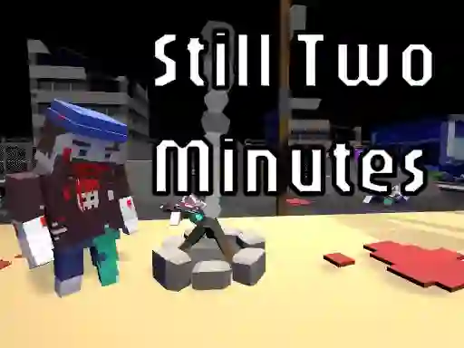 Permainan Still Two Minutes talian