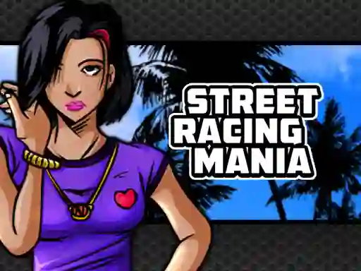 Permainan Street Racing Mania talian