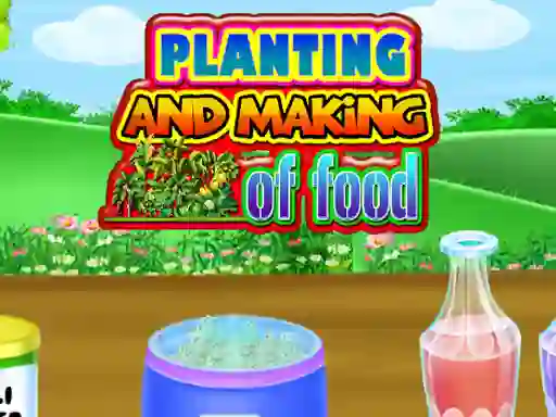 Permainan Planting and Making Of Food talian