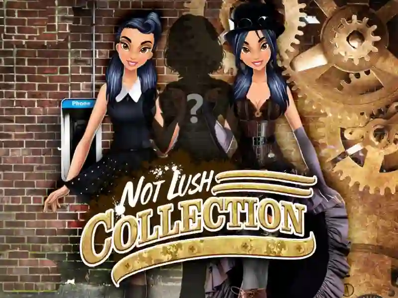Permainan Not Lush Collections talian